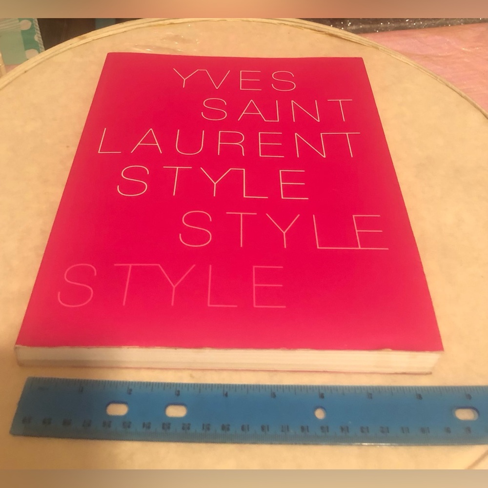 Yves Saint Laurent Style Book - big paperback . Fabulous !! Imaginative! 2008